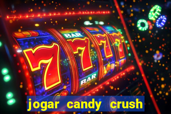 jogar candy crush saga no facebook